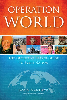 Operation World: The Definitive Prayer Guide to Every Nation OPERATION WORLD REVISED SEVENT （Operation World Set） 