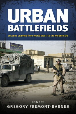 ŷ֥å㤨Urban Battlefields: Lessons Learned from World War II to the Modern Era URBAN BATTLEFIELDS [ Gregory Fremont-Barnes ]פβǤʤ13,446ߤˤʤޤ