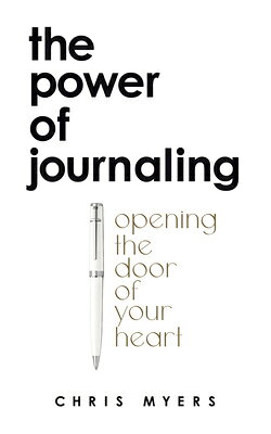 The Power of Journaling: Opening the door of your heart POWER OF JOURNALING 