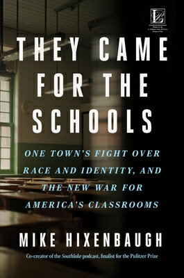 They Came for the Schools: One Town's Fight Over Race and Identity, and the New War for America's Cl