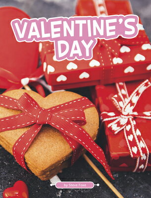Valentine's Day VALENTINES DAY Traditions & Celebrations [ Steve Foxe ]