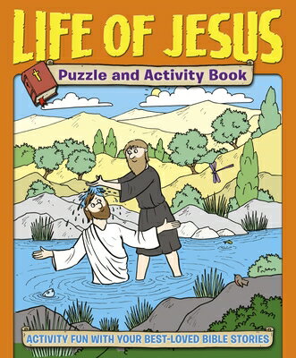 Life of Jesus Puzzle and Activity Book: Activity Fun with Your Best-Loved Bible Stories LIFE OF JESUS PUZZLE & ACTIVIT （Bible Puzzle and Activity Books） [ Helen Otway ]