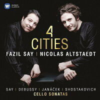 【輸入盤】4 Cities／チェロ・ソナタ集〜サイ、ドビュッシー、ショスタコーヴィチ ニコラス・アルトシュテット、ファジル・サイ