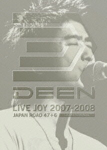DEEN LIVE JOY 2007-2008 JAPAN ROAD 47+6 LIMITED EDITION