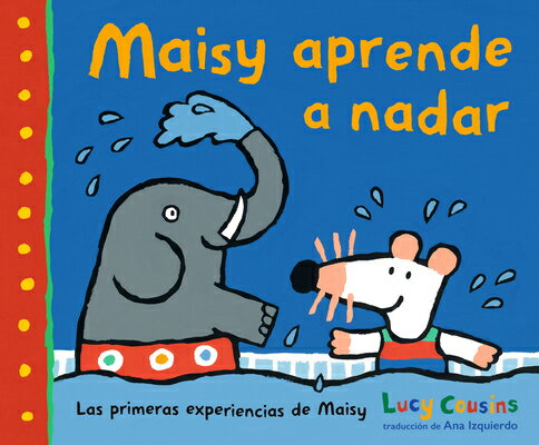 Maisy Aprende a Nadar SPA-MAISY APRENDE A NADAR （Las Primeras Experiencias de Maisy） 