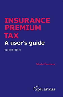 Insurance Premium Tax: A User's Guide INSURANCE PREMIUM TAX 