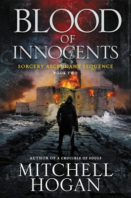 Blood of Innocents: Book Two of the Sorcery Ascendant Sequence BLOOD OF INNOCENTS （Sorcery Ascendant） [ Mitchell Hogan ]