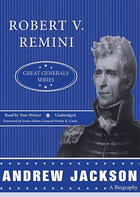 Andrew Jackson ANDREW JACKSON 5D （Great Generals (Audio)） [ Robert V. Remini ]