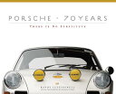 PORSCHE 70 YEARS:THERE IS NO SUBSTITUTE RANDY LEFFINGWELL