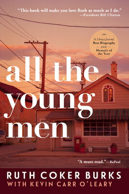 All the Young Men ALL THE YOUNG MEN Ruth Coker Burks
