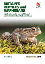 Britain 039 s Reptiles and Amphibians: A Guide to the Reptiles and Amphibians of Great Britain, Ireland BRITAINS REPTILES AMPHIBIANS Howard Inns