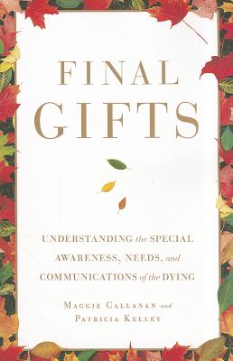 In this moving and compassionate classic--now updated with new material from the authors--hospice nurses Callanan and Kelley share their intimate experiences with patients at the end of life, drawn from more than 20 years' experience tending the terminally ill.