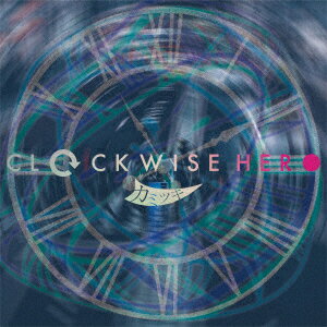 CLOCKWISE HERO [ ���ߥĥ� ]