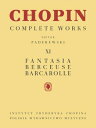 Fantasia, Berceuse, Barcarolle: Chopin Complete Works Vol. XI FANTASIA BERCEUSE BARCAROLLE 