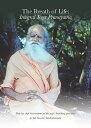 The Breath of Life: Integral Yoga Pranayama: Step-By-Step Instructions in the Yogic Breathing Practi BREATH OF LIFE INTEGRAL YOGA P Sri Swami Satchidananda
