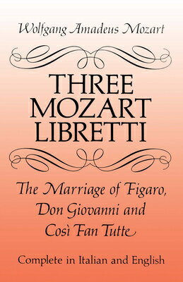 THREE MOZART LIBRETTI: THE MARRIAGE OF F [ WOLFGANG AMADEUS MOZART ]