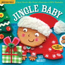Indestructibles: Jingle Baby (Baby 039 s First Christmas Book): Chew Proof - Rip Proof - Nontoxic - 100 INDESTRUCTIBLES JINGLE BABY (B （Indestructibles） Kate Merritt