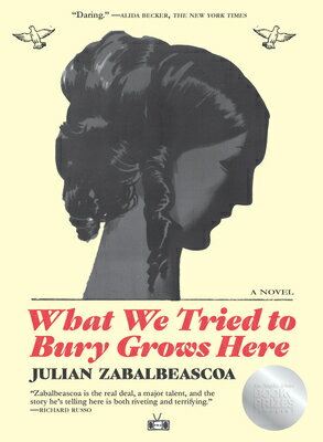 What We Tried to Bury Grows Here WHAT WE TRIED TO BURY GROWS HE 