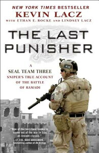 The Last Punisher: A Seal Team Three Sniper's True Account of the Battle of Ramadi LAST PUNISHER [ Kevin Lacz ]