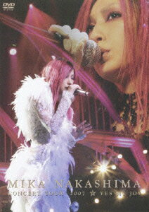 MIKA NAKASHIMA CONCERT TOUR 07　?YES MY JOY? [ 中島美嘉 ]