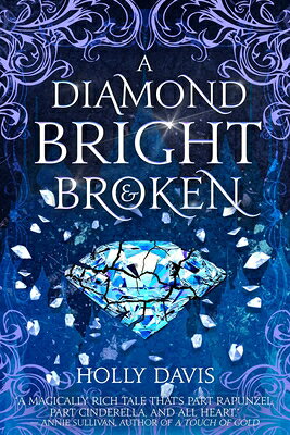 A Diamond Bright and Broken DIAMOND BRIGHT & BROKEN （The Gifted Mage） [ Holly Davis ]