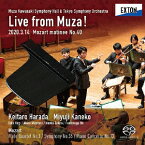 ミューザ川崎シンフォニーホール&東京交響楽団 LIVE from MUZA! ≪モーツァルト・マチネ第40回≫ [ 原田慶太楼 金子三勇士 ]