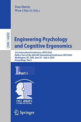楽天楽天ブックスEngineering Psychology and Cognitive Ergonomics: 21st International Conference, Epce 2024, Held as P ENGINEERING PSYCHOLOGY & COGNI [ Don Harris ]