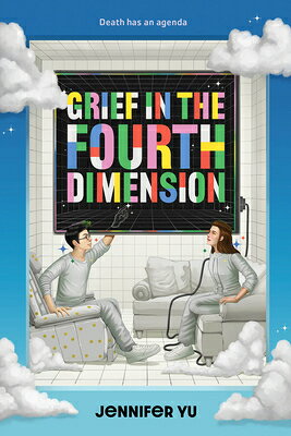 Grief in the Fourth Dimension GRIEF IN THE 4TH DIMENSION [ Jennifer Yu ]