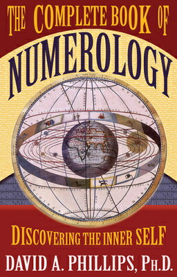 The Complete Book of Numerology COMP BK OF NUMEROLOGY [ David Phillips ]