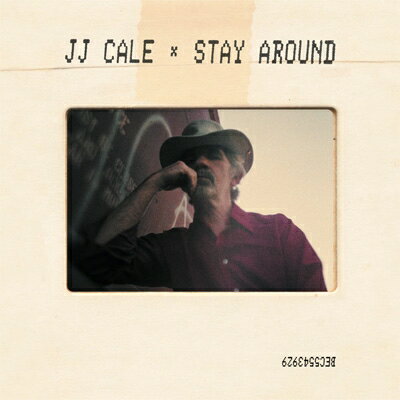͢סStay Around [ J.J. Cale ]