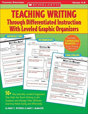 Teaching Writing Through Differentiated Instruction with Leveled Graphic Organizers: 50+ Reproducibl TCHNG WRTNG THRU DIFF GR-4-8 