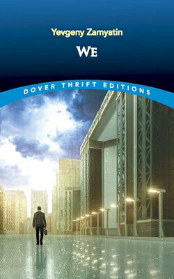 We WE （Dover Thrift Editions: Scifi/Fantasy） [ Yevgeny Zamyatin ]