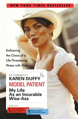 Model Patient: My Life as an Incurable Wise-Ass MODEL PATIENT [ Karen Duffy ]