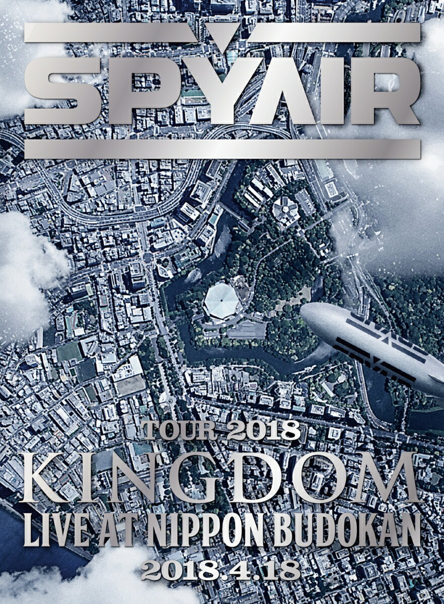 SPYAIR TOUR 2018 -KINGDOM- Live at NIPPON BUDOKAN(完全生産限定盤)