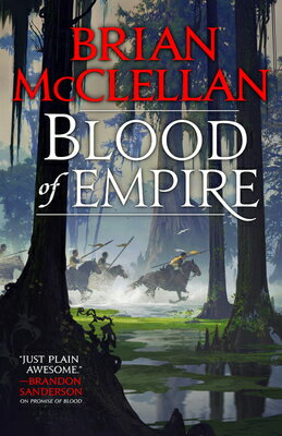 Blood of Empire BLOOD OF EMPIRE （Gods of Blood and Powder） [ Brian McClellan ]