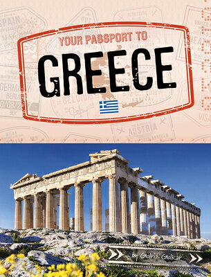 YOUR PASSPORT TO GREECE World Passport Golriz Golkar CAPSTONE PR2025 Library　Binding English ISBN：9781669087281 洋書 Books for kids（児童書） Juvenile Nonfiction