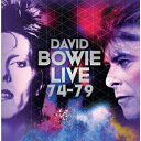 Live 74 - 79 David Bowie