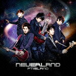 Neverland（初回限定 CD+DVD） [ FTISLAND ]