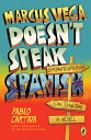 ŷ֥å㤨Marcus Vega Doesn't Speak Spanish MARCUS VEGA DOESNT SPEAK SPANI [ Pablo Cartaya ]פβǤʤ1,425ߤˤʤޤ