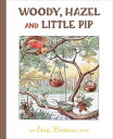 Woody, Hazel and Little Pip WOODY HAZEL LITTLE PIP REV/E Elsa Beskow