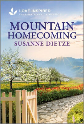 Mountain Homecoming: An Uplifting Inspirational Romance MOUNTAIN HOMECOMING ORIGINAL/E （Home to Foxtail） [ Susanne Dietze ]