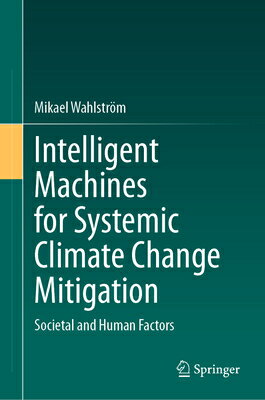 Intelligent Machines for Systemic Climate Change Mitigation: Societal and Human Factors INTELLIGENT MACHINES FOR SYSTE 