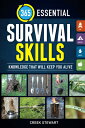 365 Essential Survival Skills: Knowledge That Will Keep You Alive 365 ESSENTIAL SURVIVAL SKILLS Creek Stewart