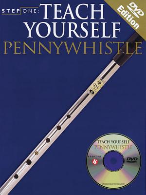 Teach Yourself Pennywhistle Step One Series Book/Online Media [With 2 DVDs] STEP ONE TEACH YOURSELF PENNYW （Step One） [ Hal Leonard Corp ]