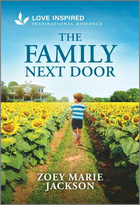 The Family Next Door: An Uplifting Inspirational Romance FAMILY NEXT DOOR ORIGINAL/E [ Zoey Marie Jackson ]