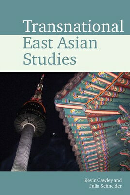 Transnational East Asian Studies TRANSNATIONAL EAST ASIAN STUDI （Transnational Modern Languages） 