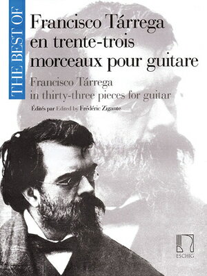 The Best of Francisco Tarrega in 33 Pieces for Guitar BEST OF FRANCISCO TARREGA IN 3 [ Francisco Tarrega ]