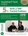 5 lb. Book of GRE Practice Problems 5 LB BK OF GRE PRAC PROBLEMS O [ Manhattan Prep ]