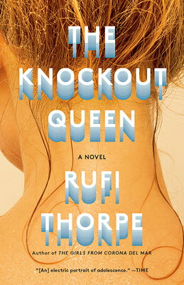 The Knockout Queen KNOCKOUT QUEEN （Vintage Contemporaries） [ Rufi Thorpe ]
