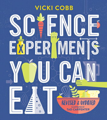 Science Experiments You Can Eat: Revised Edition SCIENCE EXPERIMENTS YOU CAN EA [ Vicki Cobb ]